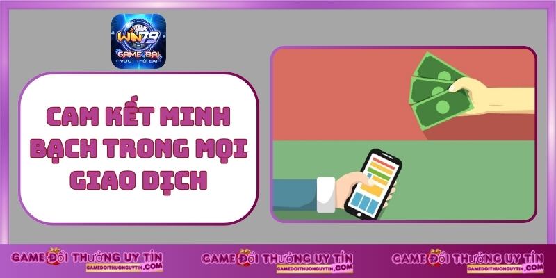 Cam kết Minh bạch trong mọi giao dịch