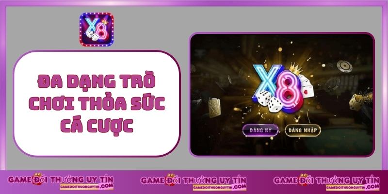 Đa dạng trò chơi thỏa sức cá cược