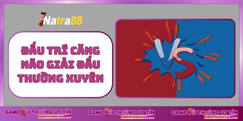 Đấu Trí Căng Não Giải Đấu Thường Xuyên