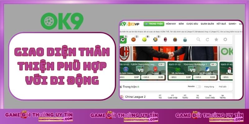 Giao Diện thân thiện phù hợp với di động