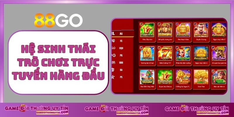 Hệ sinh thái trò chơi 88GO trực tuyến hàng đầu
