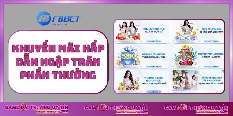 Khuyến mãi hấp dẫn ngập tràn phần thưởng
