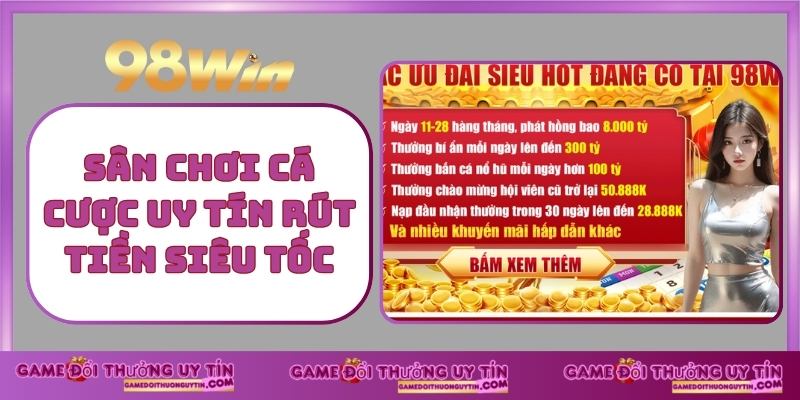 Sân chơi cá cược uy tín rút tiền siêu tốc