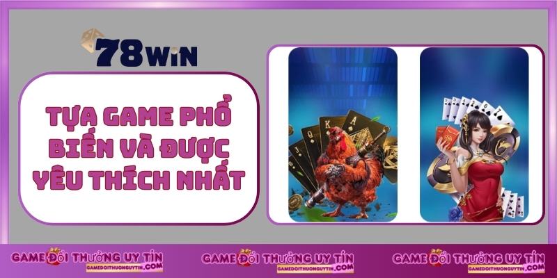 Tựa game phổ biến và được yêu thích nhất
